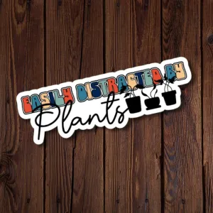 R J Designs Vinyl Sticker - Easily Distracted by Plants